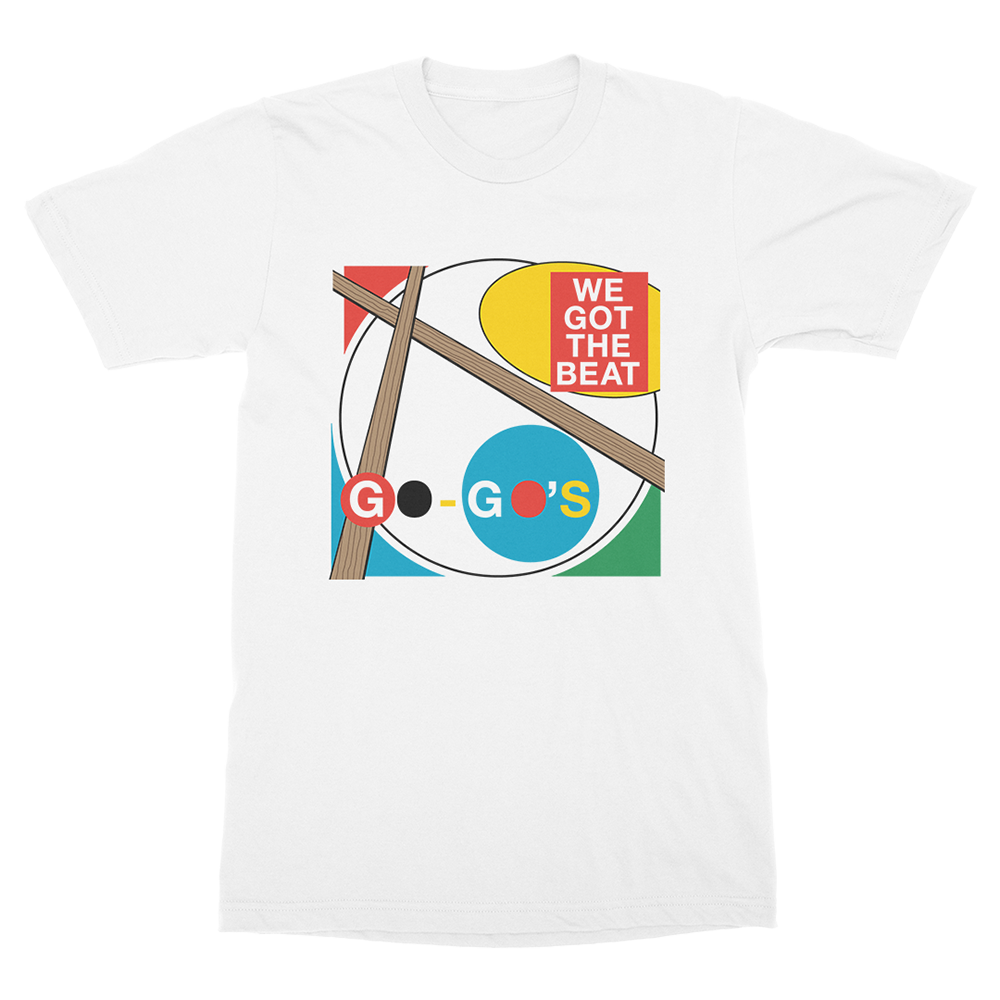 We Got The Beat T-Shirt