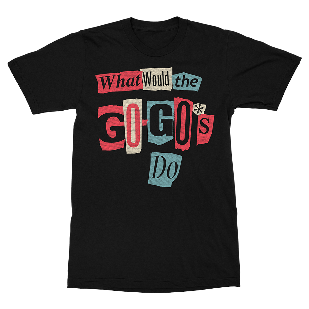What Would The Go-Go's Do Tee